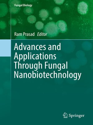 cover image of Advances and Applications Through Fungal Nanobiotechnology